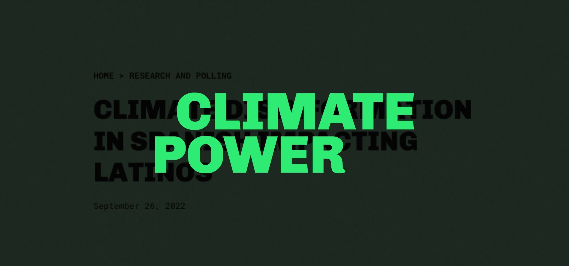 Climate Power’s Climate Disinformation in Spanish Impacting Latinos